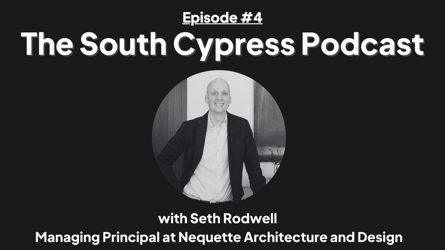 #4 Seth Rodwell | Composers of community design, sustainability, attainable housing, approachable design, firm culture, Nequette’s design approach